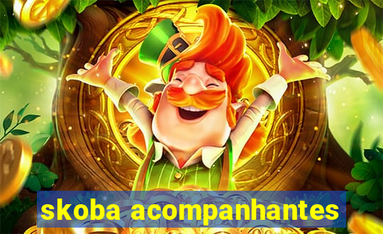 skoba acompanhantes